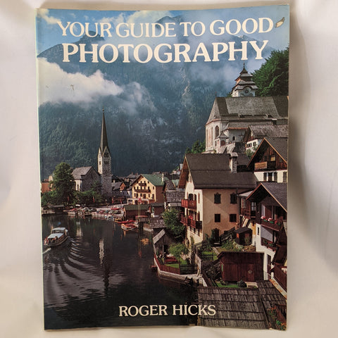 Your Guide to Good Photography